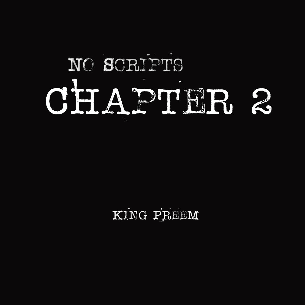 KING PREEM - NO SCRIPTS CHAPTER TWO - MIXTAPE (DIGITAL DOWNLOAD)