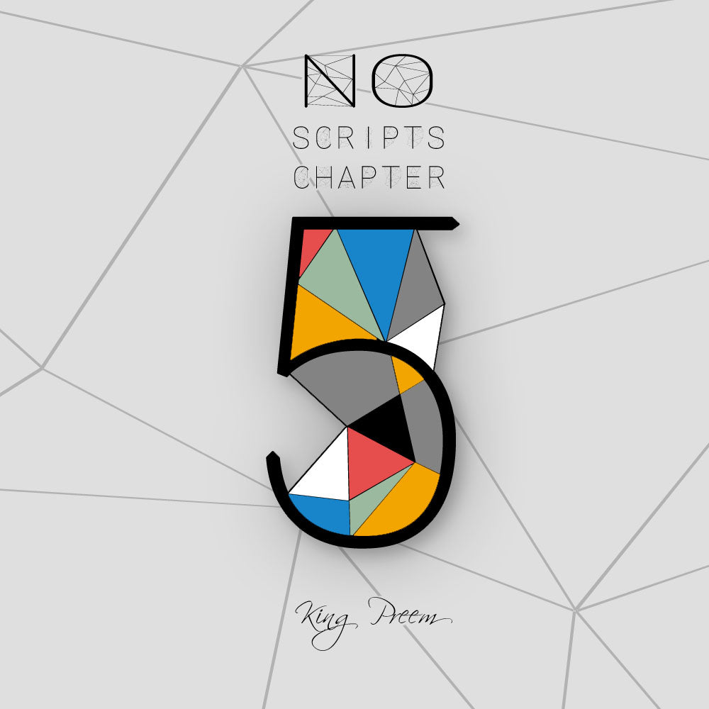 KING PREEM - NO SCRIPTS CHAPTER FIVE - MIXTAPE (DIGITAL DOWNLOAD)